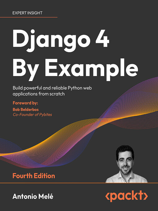 Title details for Django 4 by Example by Antonio Melé - Available